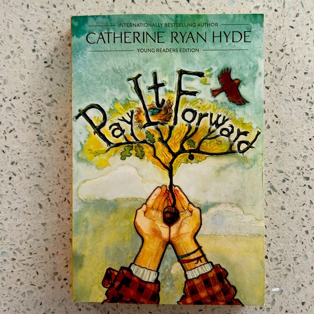 Pay It Forward by Catherine Ryan Hyde